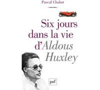 Six jours dans la vie d'Aldous Huxley