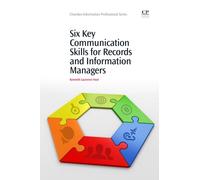 Six Key Communication Skills For Records And Information Managers