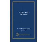 Six lectures on astronomy