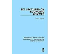 Six Lectures On Economic Growth