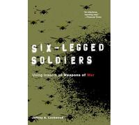 Six-Legged Soldiers: Using Insects as Weapons of War