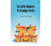 Six Little Bunkers At Grandpa Ford's (Edition1)