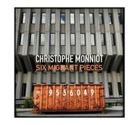 Christophe Monniot – Six Migrants Pieces – CD
