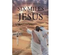 Six Miles From Jesus
