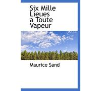 Six Mille Lieues a Toute Vapeur