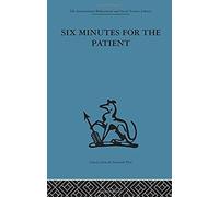 Six Minutes For The Patient