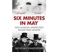 Six Minutes in May by Nicholas Shakespeare Inconnu (Auteur)