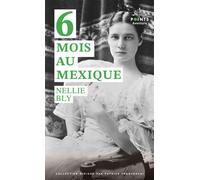 Six mois au Mexique - Nellie Bly - Points - Poche - Roman