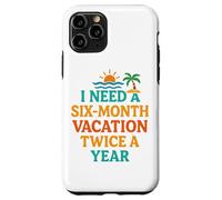 Six Mois de Vacances Deux Fois par an Citation Amusante sur la Plage Coque pour iPhone 11 Pro