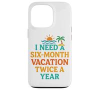 Six Mois de Vacances Deux Fois par an Citation Amusante sur la Plage Coque pour iPhone 13 Pro