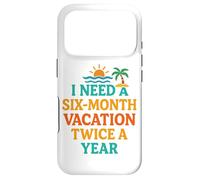 Six Mois de Vacances Deux Fois par an Citation Amusante sur la Plage Coque pour iPhone 17 Pro