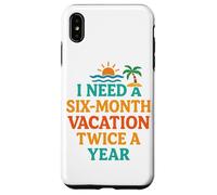 Six Mois de Vacances Deux Fois par an Citation Amusante sur la Plage Coque pour iPhone XS Max
