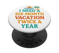 Six Mois de Vacances Deux Fois par an Citation Amusante sur la Plage PopSockets PopGrip Adhésif