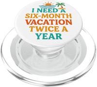 Six Mois de Vacances Deux Fois par an Citation Amusante sur la Plage PopSockets PopGrip pour MagSafe