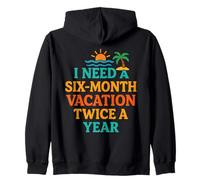 Six Mois de Vacances Deux Fois par an Citation Amusante sur la Plage Sweat à Capuche