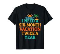 Six Mois de Vacances Deux Fois par an Citation Amusante sur la Plage T-Shirt