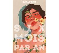 Six mois par an - Clara Duarte - Hachette Romans - broché - Roman adolescent