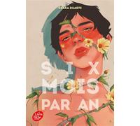 Six mois par an - Clara Duarte - Ldp Jeunesse - Poche - Roman adolescent
