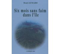 Six mois sans faim dans l'île