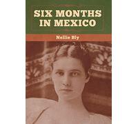 Six Months in Mexico