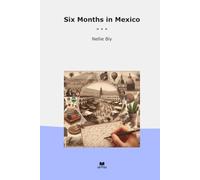Six Months in Mexico