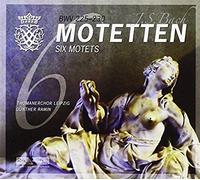 Six Motets, Bwv 225 - 230 (Ramin, Leipzig, Tietze, Bleyer)
