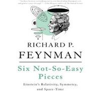 Six not-so-easy pieces Richard P. Feynman (Auteur), Robert B. Leighton (Auteur), Matthew Sands (Auteur)