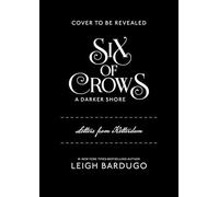 Six of Crows: A Darker Shore: Letters from Ketterdam