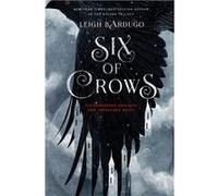 Six of crows | Leigh Bardugo Leigh BardugoLeigh Bardugo (Auteur)