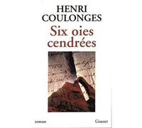 Six oies cendrées Henri Coulonges (Auteur)