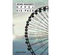 Six Pack - Jean-Hugues Oppel - Rivages - Poche - Roman