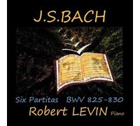Bach – Six Partitas BWV 825–830 (Robert Levin) – CD