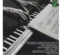 Francesca Lanfranco - Six Partitas for Harpsichord BWV 825-830 [Import]