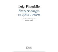 Six personnages en quête d'auteur - Luigi Pirandello - Arche - broché - Théâtre