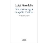 Six personnages en quête d'auteur Luigi Pirandello (Auteur), Fabrice Melquiot (Adapté)