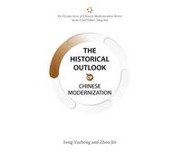 Six Perspectives of Chinese Modernization Series: The Historical Outlook of Chinese Modernization