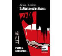 Six pieds sous les vivants - Antoine Chainas - La Tengo - broché - Roman
