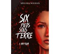 Six Pieds Sous Terre: 1 - Antrum