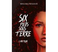 Six Pieds Sous Terre: 1 - Antrum