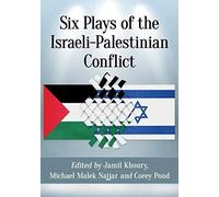 Six Plays Of The Israeli-Palestinian Conflict
