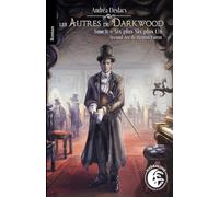Six plus Six plus Un: Les Autres de Darkwood (tome 2)