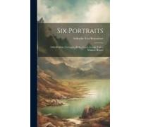 Six Portraits: Della Robbia, Correggio, Blake, Corot, George Fuller, Winslow Homer