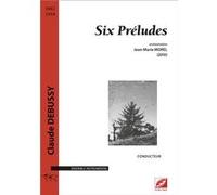 Six Préludes (conducteur) Claude DebussyClaude Debussy (Auteur)