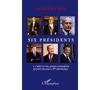 Six présidents à l'épreuve des quinze événements qui ont changé la Ve République - Jacques Raynaud - L'harmattan - broché - Essai