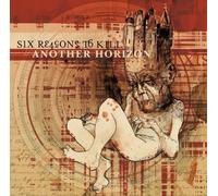 Six Reasons to Kill - Another Horizon [Import]
