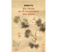 Six récits au fil inconstant des jours