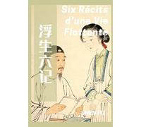 Six Récits d’une Vie Flottante