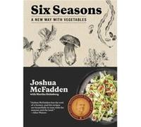 Six Seasons by Martha Holmberg Joshua Mcfadden, Martha Holmberg (Auteur)