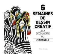 Six semaines de dessin créatif - À la découverte du Zentangl - Beckah Krahula - Pyramyd - broché - Guide