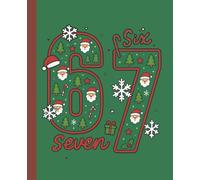 Six Seven 67 Christmas Meme Composition Notebook: A Funny Festive Holiday Journal for Teens and Gen Z featuring a Cute Santa Claus, Christmas Tree, and Snowflake Doodle Design - 110 Wide Ruled Pages